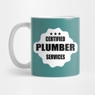 Certified Plumber Services Typography Design for Plumbers and Pipefitters Mug